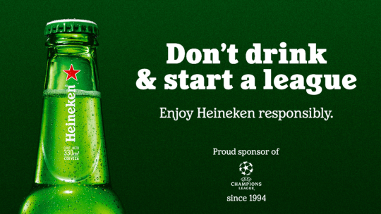 Heiniken dont drink and start a league