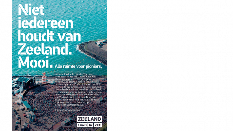 Niet iedereen houdt van Zeeland. Mooi.