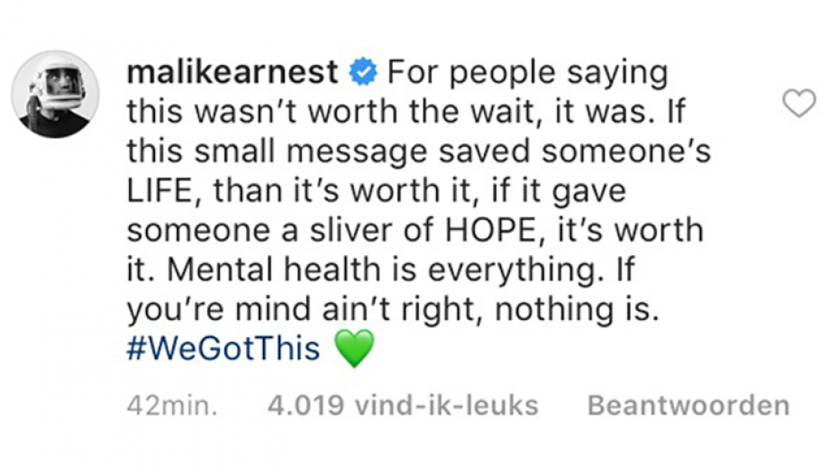 Malikearnest: For people saying this wasn't worth the wait, it was. If the small message saved someone's LIFE, than it's worth it, if it gave...  4019 likes.