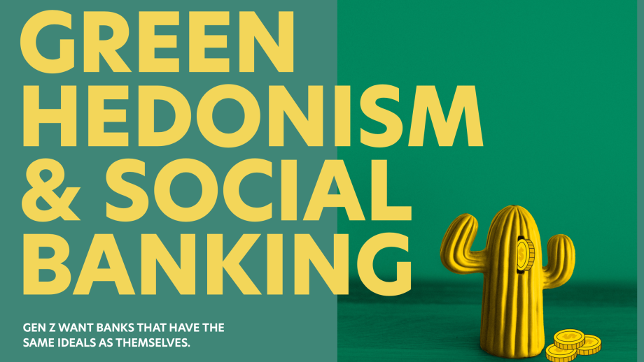 Green hedonism and social banking