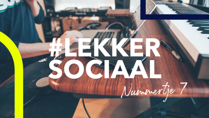 #LEKKERSOCIAAL 7