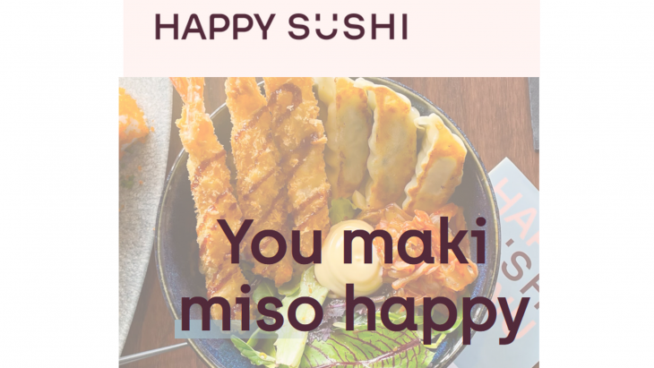 You maki miso happy