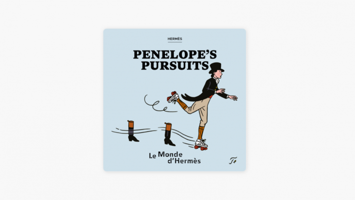 Podcast van de week: Penelope’s Pursuit van Hermès