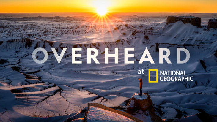 Podcast van de week: Overheard van National Geographic