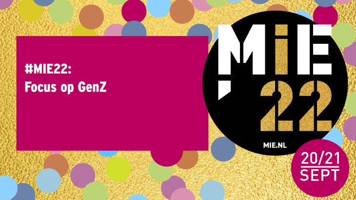 #MIE22: Focus op GenZ