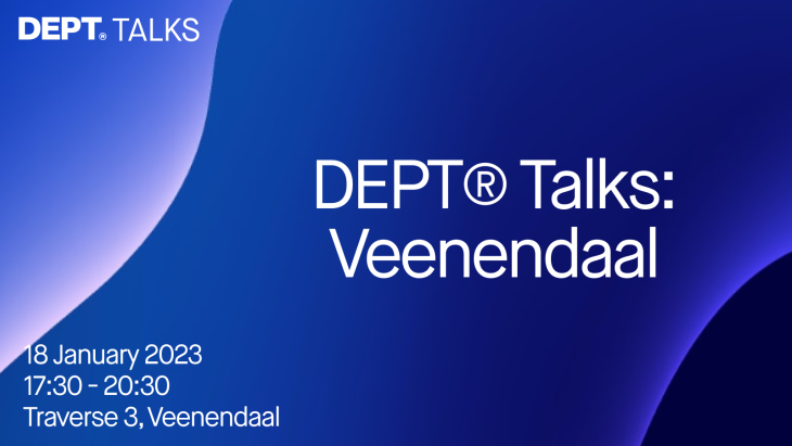 DEPT® Talks: Veenendaal