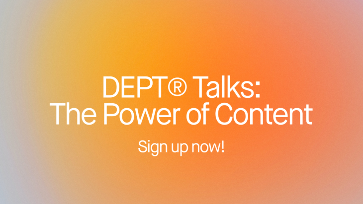 DEPT® Talks: The Power of Content