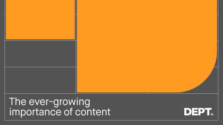 DEPT® Content Trends: the ever-growing importance of content 