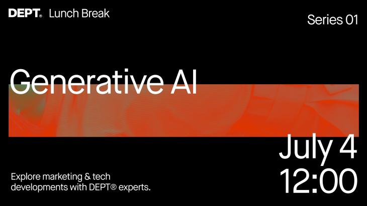 Meld je aan voor DEPT® Lunch Break: Generative AI